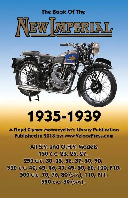 Book of New Imperial (Motorcycles) 1935-1939 All S.V. & O.H.V. Models - Paperback