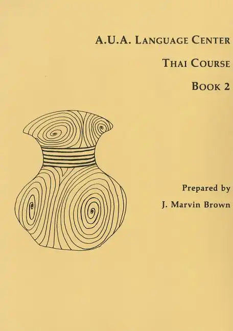 A.U.A. Language Center Thai Course: Book 2 - Paperback