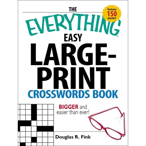 The Everything Easy Large-Print Crosswords Book: Bigger and Easier Than Ever - Paperback