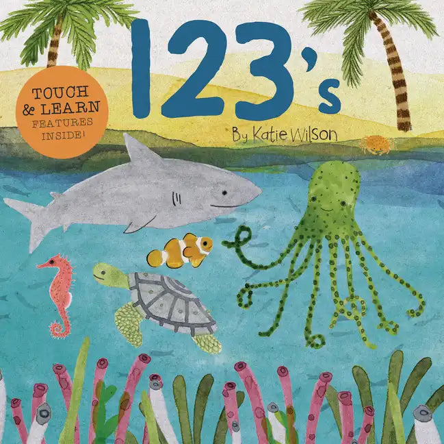 123s: Touch, Listen, & Learn Features Inside! - Board Book
