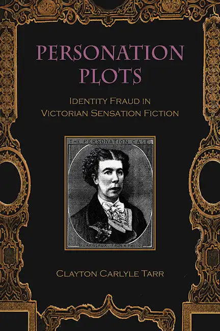Personation Plots: Identity Fraud in Victorian Sensation Fiction - Hardcover