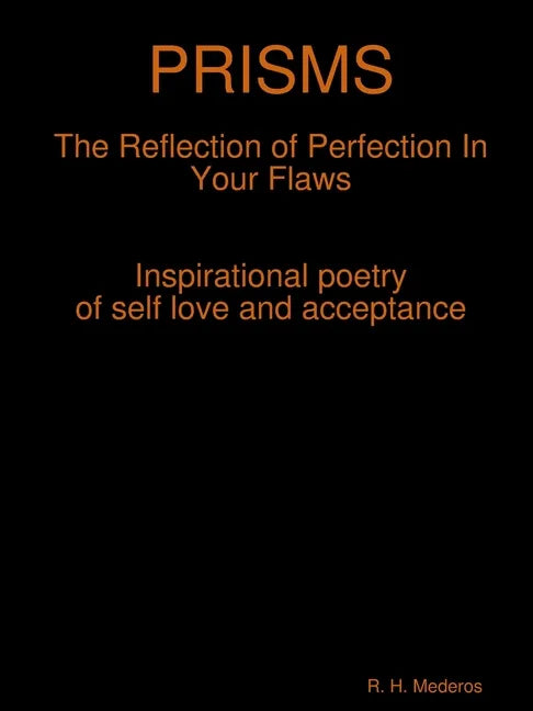 PRISMS The Reflection of Perfection In Your Flaws - Paperback