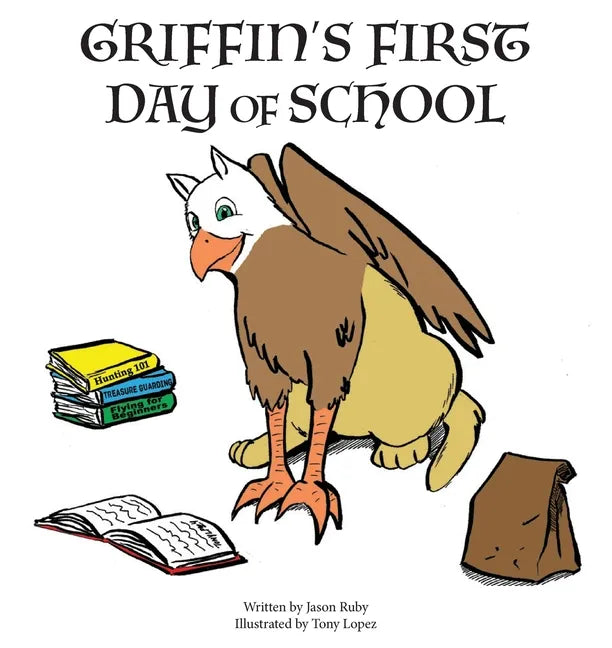 Griffin's First Day of School - Paperback