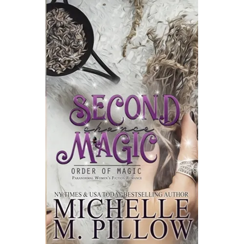 Second Chance Magic: A Paranormal Women's Fiction Romance Novel - Paperback