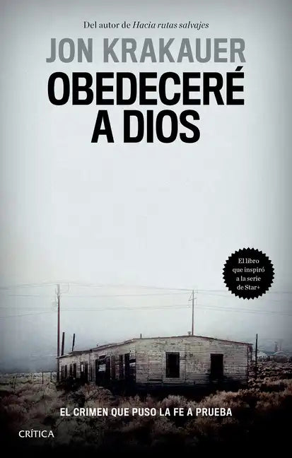 Obedeceré a Dios: El Crimen Que Puso La Fe a Prueba / Under the Banner of Heaven. a Story of Violent Faith: El Crimen Que Puso La Fe a Prueba - Paperback