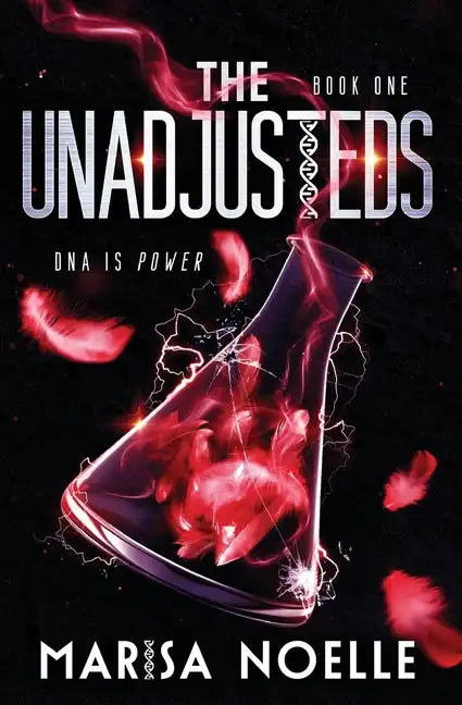 The Unadjusteds: A Young Adult Coming of Age Sci-fi Dystopian Romance - Paperback