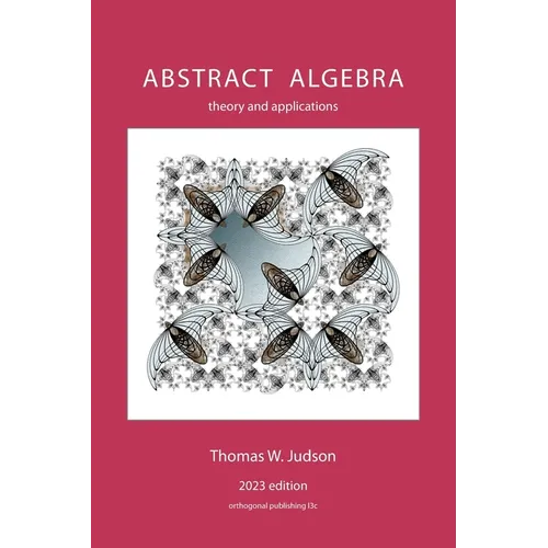 Abstract Algebra: Theory and Applications - Paperback