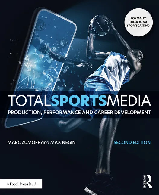 Total Sports Media: Production, Performance and Career Development - Paperback