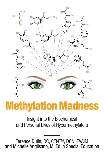 Methylation Madness: Insight into Biochemical and Personal Lives of Hypermethylators - Paperback
