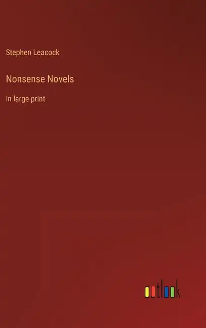 Nonsense Novels: in large print - Hardcover