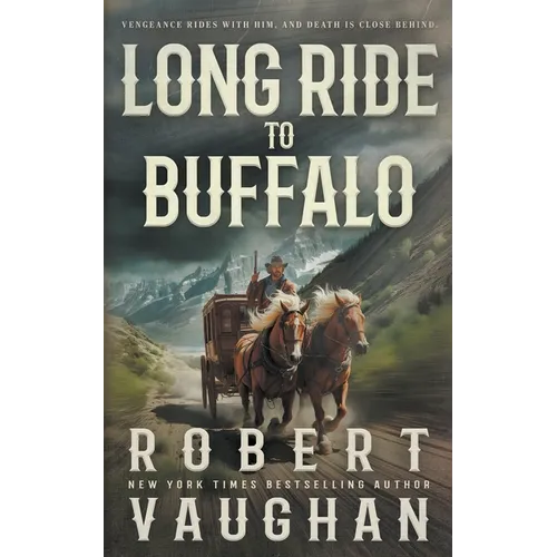 Long Ride to Buffalo: A Classic Western Novel - Paperback