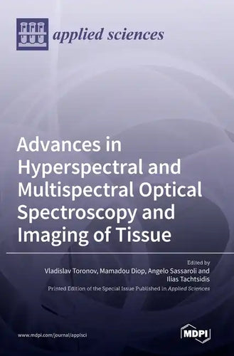 Advances in Hyperspectral and Multispectral Optical Spectroscopy and Imaging of Tissue - Hardcover