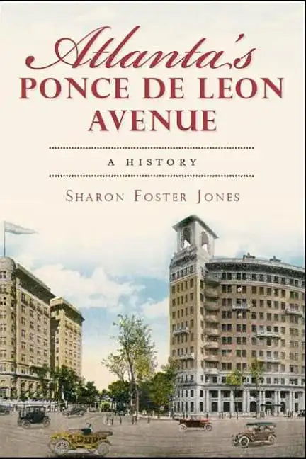 Atlanta's Ponce de Leon Avenue: A History - Paperback