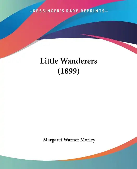 Little Wanderers (1899) - Paperback