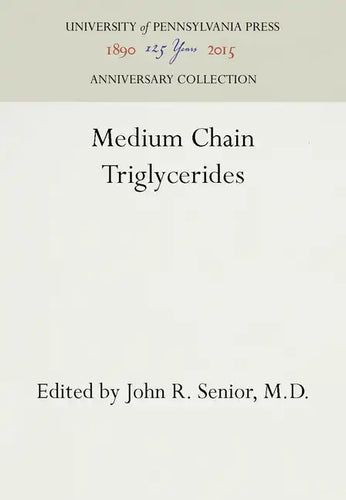 Medium Chain Triglycerides - Hardcover