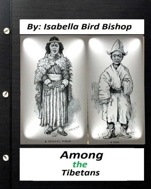 Among the Tibetans.(1894) By: Isabella Bird Bishop - Paperback