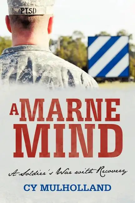 A Marne Mind: A Soldier's War with Recovery - Paperback