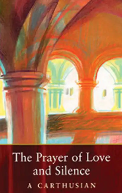 Prayer of Love and Silence - Paperback