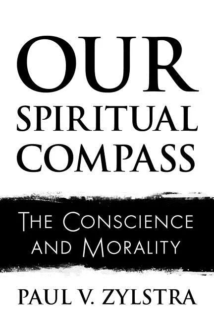 Our Spiritual Compass: The Conscience and Morality - Paperback