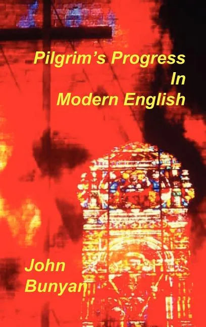 Pilgrim's Progress in Modern English - Hardcover