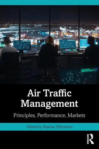 Air Traffic Management: Principles, Performance, Markets - Paperback