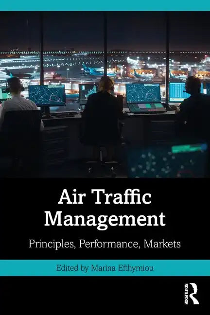 Air Traffic Management: Principles, Performance, Markets - Paperback