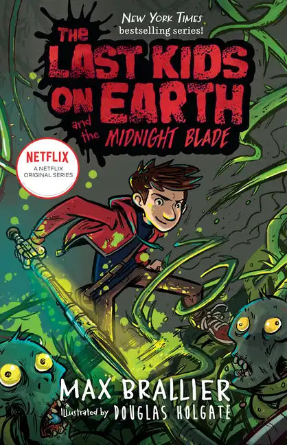 The Last Kids on Earth and the Midnight Blade - Hardcover