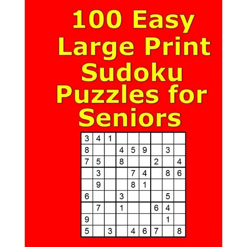 100 Easy Large Print Sudoku Puzzles for Seniors - Paperback