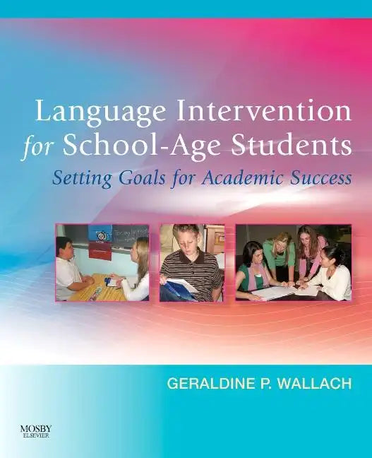 Language Intervention for School-Age Students: Setting Goals for Academic Success - Paperback
