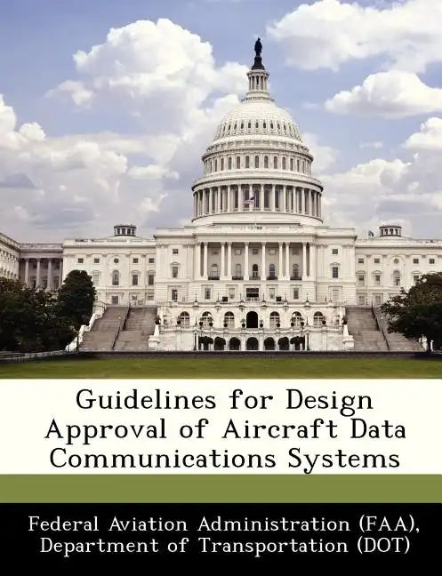 Guidelines for Design Approval of Aircraft Data Communications Systems - Paperback