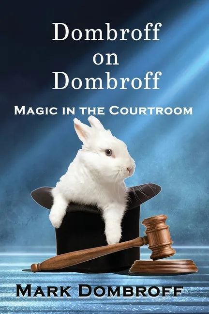 Dombroff On Dombroff: Magic in the Courtroom - Paperback
