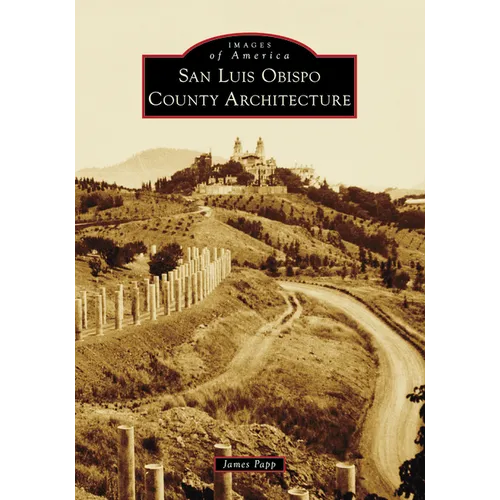 San Luis Obispo County Architecture - Paperback