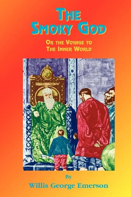 The Smoky God: Or Journey to the Inner Earth - Paperback