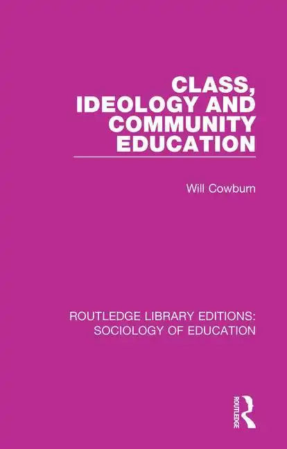 Class, Ideology and Community Education - Paperback