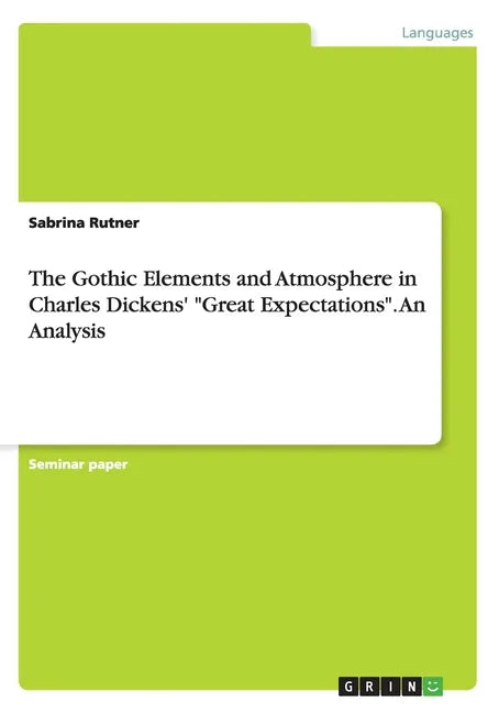 The Gothic Elements and Atmosphere in Charles Dickens' 