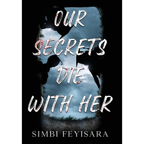 Our Secrets Die With Her - Hardcover