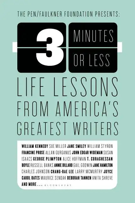 3 Minutes or Less: Life Lessons from America's Greatest Writers - Paperback