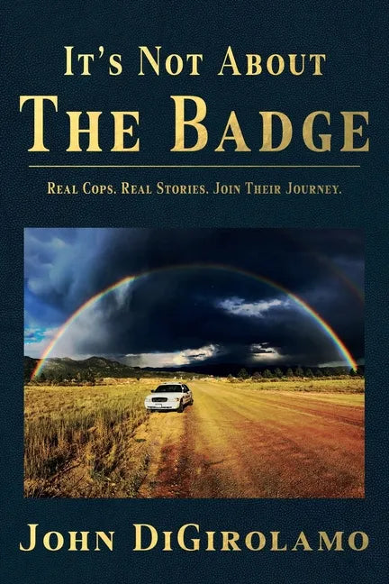 It's Not About the Badge - Paperback