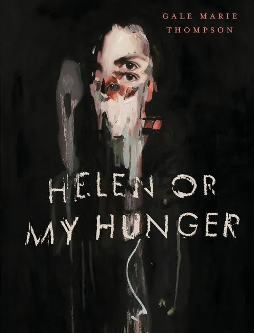 Helen Or My Hunger - Paperback