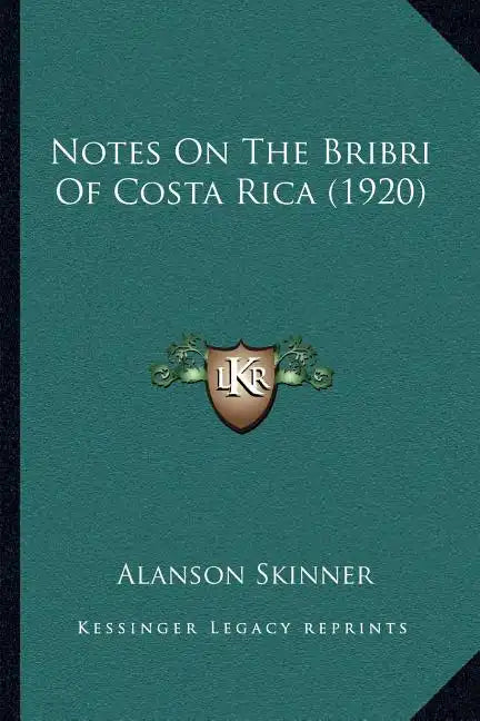 Notes On The Bribri Of Costa Rica (1920) - Paperback