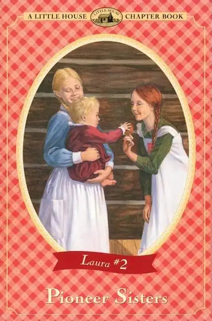 Pioneer Sisters - Paperback