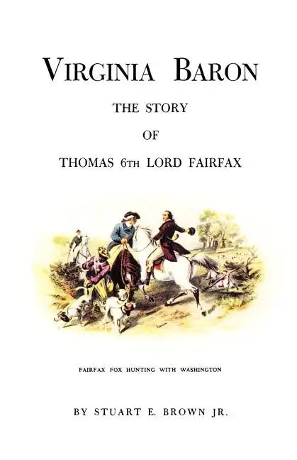 Virginia Baron: The Story of Thomas 6th Lord Fairfax - Paperback