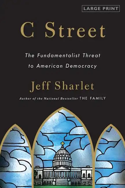 C Street: The Fundamentalist Threat to American Democracy - Paperback