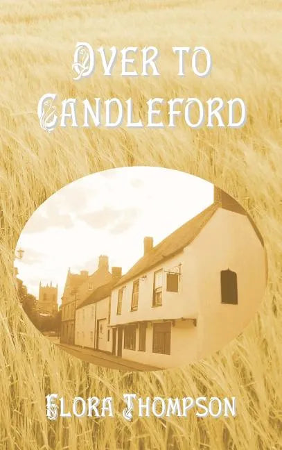 Over to Candleford - Hardcover