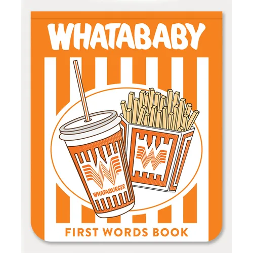 Whatababy: A Board Book of Whataburger First Words - Board Book