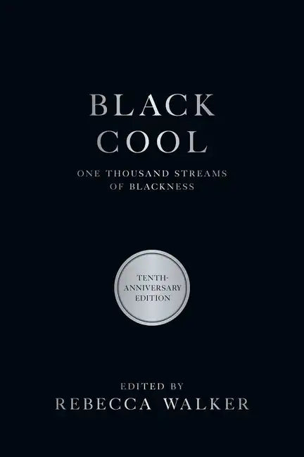 Black Cool: One Thousand Streams of Blackness - Paperback