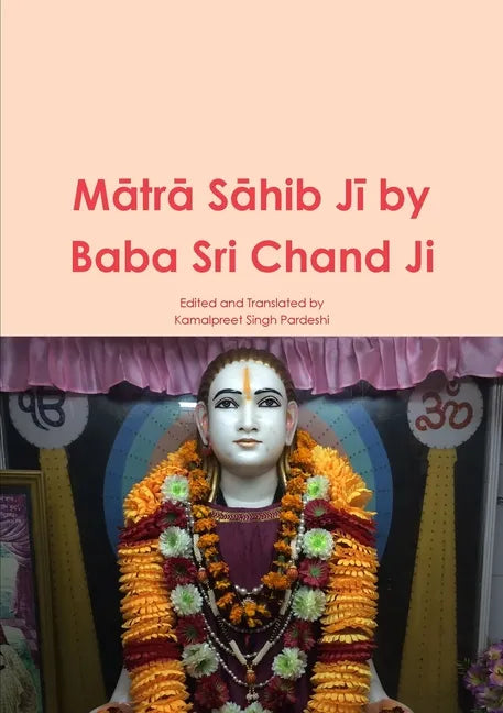 Mātrā Sāhib Jī by Baba Sri Chand Ji - Paperback