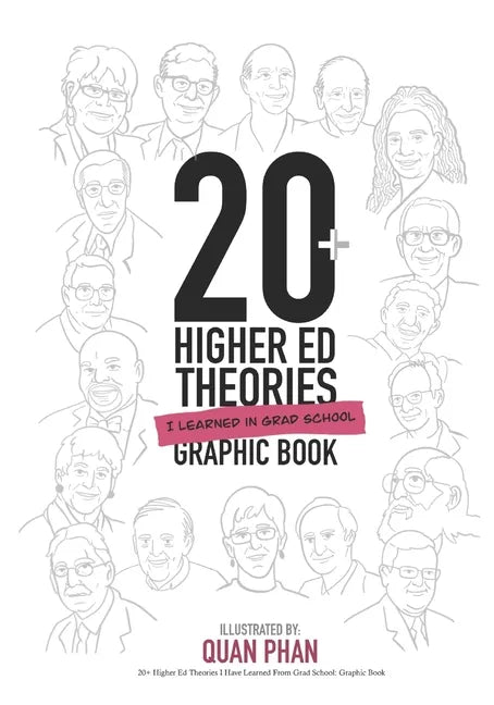 20+ Higher Ed Theories I Have Learned From Grad School: Graphic Book - Paperback