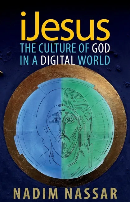 iJesus: The Culture of God in a Digital World - Paperback