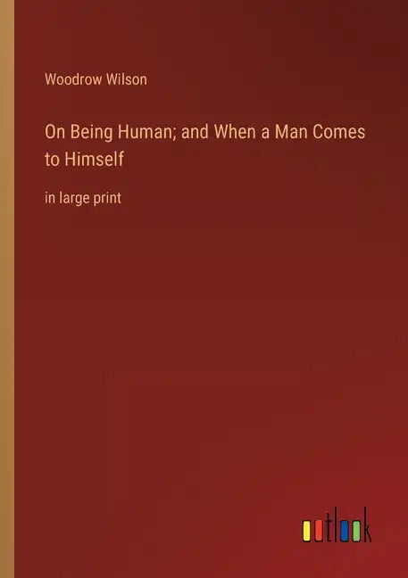 On Being Human; and When a Man Comes to Himself: in large print - Paperback